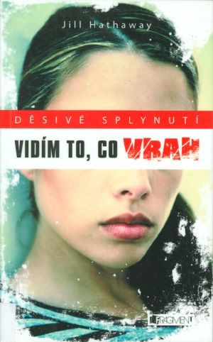 [Děsivé splynuti 01] • Vidim to, co vrah